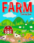 Farm Coloring Book: Farm Coloring Books for Kids: Plus Children Activities Books for Kids Ages 2-4, 4-8, Boys, Girls, Fun Early Learning! - Paperback