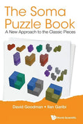 Soma Puzzle Book, The: A New Approach to the Classic Pieces - Hardcover