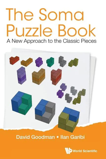 Soma Puzzle Book, The: A New Approach to the Classic Pieces - Hardcover