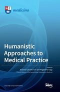 Humanistic Approaches to Medical Practice - Hardcover