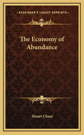 The Economy of Abundance - Hardcover
