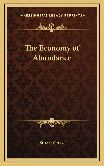 The Economy of Abundance - Hardcover
