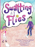 Swatting at Flies: Coaching Princesses Softball - Hardcover