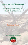 Voices of the Wilderness: An Ecological Reading of the Book of Numbers - Hardcover