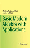 Basic Modern Algebra with Applications - Hardcover