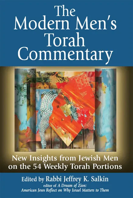 The Modern Men's Torah Commentary: New Insights from Jewish Men on the 54 Weekly Torah Portions - Paperback