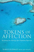 Tokens of Affection: Reclaiming Your Marriage After Postpartum Depression - Paperback