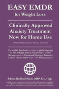Easy Emdr for Weight Loss: The World's No. 1 Clinically Approved Anxiety Treatment to Resolve Emotional Eating & Associated Eating Disorders Now - Paperback