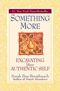 Something More: Excavating Your Authentic Self - Paperback