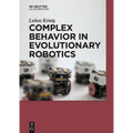 Complex Behavior in Evolutionary Robotics - Paperback