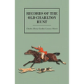 Records of the Old Charlton Hunt - Paperback