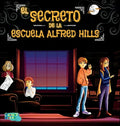 El Secreto de la Escuela Alfred Hills: Una Historia de Misterio para niños con ilustraciones - Hardcover