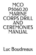 McO P5060.20 Marine Corps Drill and Ceremonies Manual - Paperback