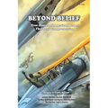 Beyond Belief: True Stories of American Heroes that Defy Belief - Paperback