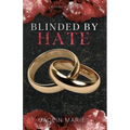 Blinded By Hate - Paperback