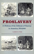 Proslavery: A History of the Defense of Slavery in America, 1701-1840 - Paperback