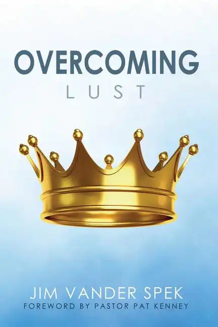 Overcoming Lust - Paperback