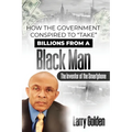 How The Government Conspired to "TAKE" Billions From A Black Man: The Inventor of the "Smartphone" - Paperback
