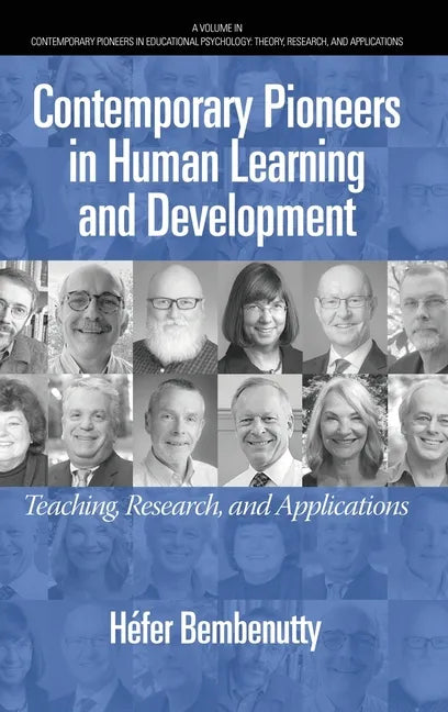 Contemporary Pioneers in Human Learning and Development: Teaching, Research, and Applications - Hardcover