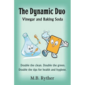 The Dynamic Duo: Vinegar and Baking Soda Two-Volume Set - Paperback