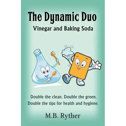 The Dynamic Duo: Vinegar and Baking Soda Two-Volume Set - Paperback