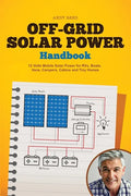 Off Grid Solar Power Handbook: 12 Volts Mobile Solar Power for RVs, Boats, Vans, Campers, Cabins and Tiny Homes - Paperback