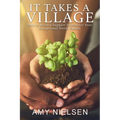 It Takes a Village: How to Build a Support System for Your Exceptional Needs Family - Paperback
