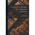 Complete Works Of Edmund Spenser - Paperback