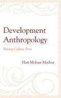 Development Anthropology: Putting Culture First - Paperback