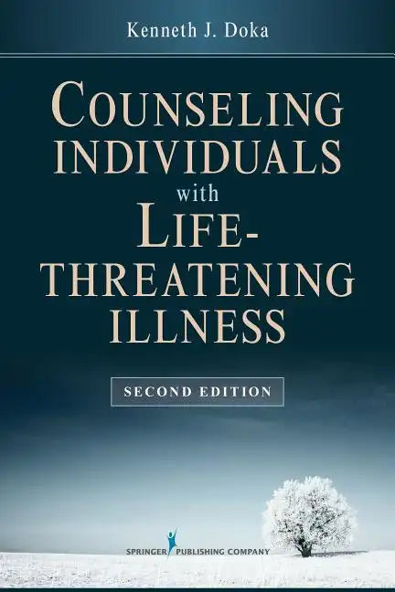 Counseling Individuals with Life Threatening Illness - Paperback