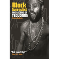 Black Surrealist: The Legend of Ted Joans - Hardcover
