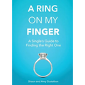 A Ring on My Finger: A Single's Guide to Finding the Right One - Paperback