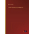 A Memorial of Alexander Anderson - Paperback