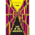 Lost in the Archives: Speculative Stories - Paperback