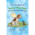 The True Story of Teeny Tiny Tomi: Even Puppies Have Guardian Angels - Hardcover