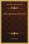 Forty Questions of the Soul - Hardcover