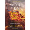 War Cry: The Gripping 13th Century Medieval Adventure for Fans of Matthew Harffy and Elizabeth Chadwick - Paperback
