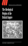 The Ideological Origins of the British Empire - Hardcover