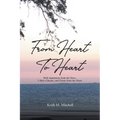 From Heart to Heart: With Aspirations from the Dove, I Had a Dream, and Poems from the Heart - Paperback