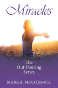 Miracles: The Out-Pouring Series - Paperback