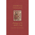 Andreas Vesalius: Anatomy and the World of Books - Hardcover