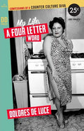 My Life, a Four Letter Word: Confessions of a Counter Culture Diva - Paperback