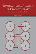 Transactional Analysis in Psychotherapy: A Systematic Individual and Social Psychiatry - Paperback