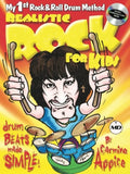 Realistic Rock for Kids: My 1st Rock & Roll Drum Method Drum Beats Made Simple! - Paperback