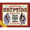 Tales of the Cryptids: Mysterious Creatures That May or May Not Exist - Paperback