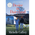 Desire in Dairyland: A Small Town Contemporary Mystery Romance - Paperback