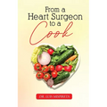 From A Heart Surgeon To A Cook - Paperback