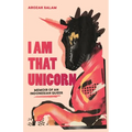 I Am That Unicorn: Memoir of an Indonesian Queer - Paperback