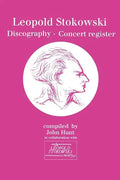 Leopold Stokowski (1882-1977). Discography and Concert Register. [1996]. - Paperback