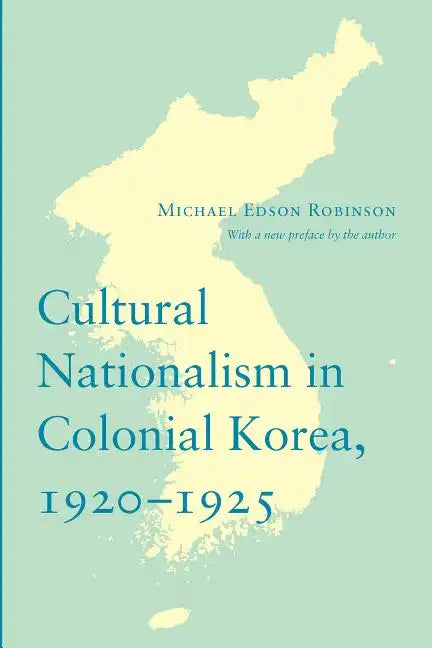 Cultural Nationalism in Colonial Korea, 1920-1925 - Paperback